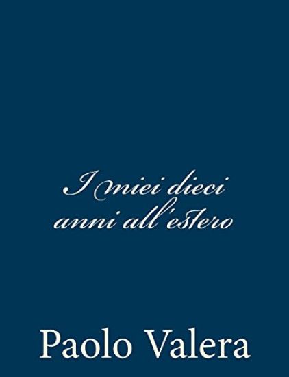 I miei dieci anni all'estero