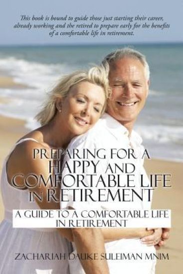 Preparing for a Happy and Comfortable Life in Retirement