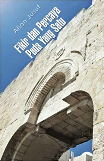 Fikir dan Percaya Pada Yang Satu