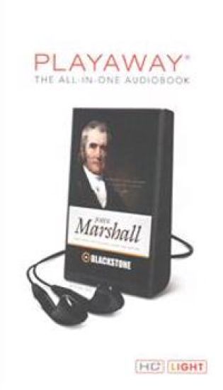 John Marshall: The Chief Justice Who Saved the Nation