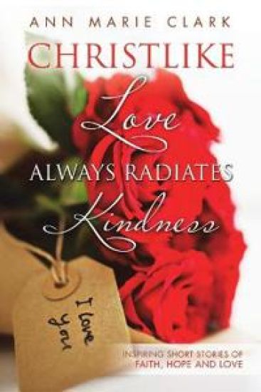 Christlike Love Always Radiates Kindness