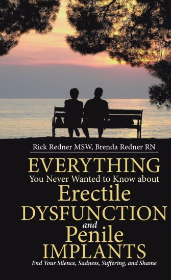 Everything You Never Wanted to Know about Erectile Dysfunction and Penile Implants