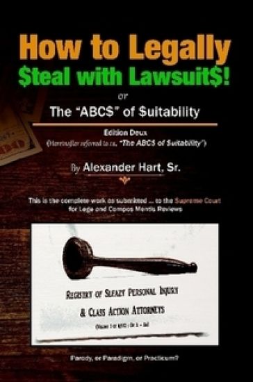 How to Legally Steal with Lawsuits!