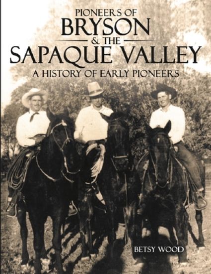 Pioneers of Bryson & the Sapaque Valley