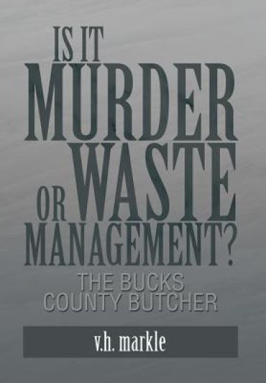Is It Murder or Waste Management?