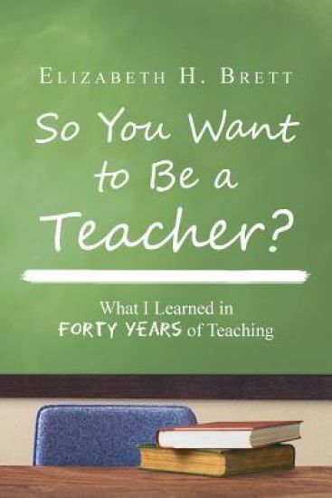 So You Want to Be a Teacher?