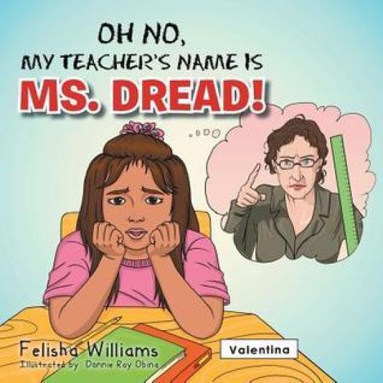 Oh No, My Teacher S Name Is Ms. Dread!