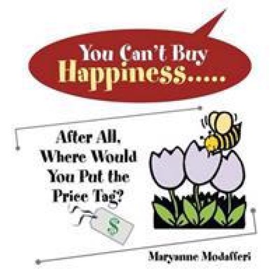 You Can't Buy Happiness