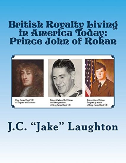 British Royalty Living in America Today: Prince John of Rohan