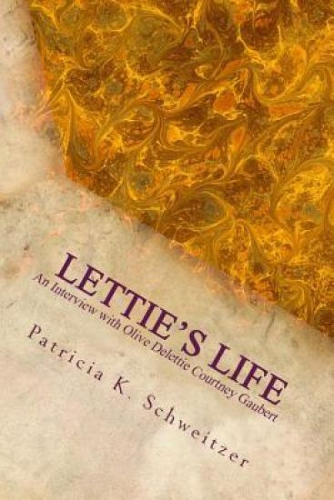 Lettie's Life: An interview with Olive Delettie Courtney Gaubert