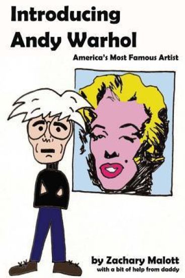 Introducing Andy Warhol: America's Most Famous Artist