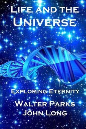 Life and the Universe: Exploring Eternity
