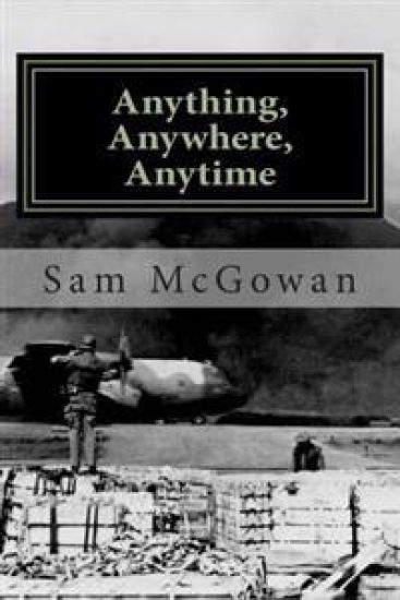 Anything, Anywhere, Anytime: Tactical Airlift in the US Army Air Forces and US Air Force from World War II to Vietnam