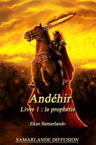 Andéhir, livre 1: La prophétie