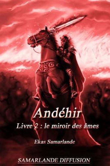 Andéhir, livre 2: Le miroir des âmes