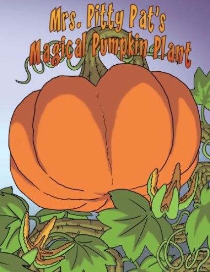 Mrs. Pitty Pat's Magicial Pumpkin Plant