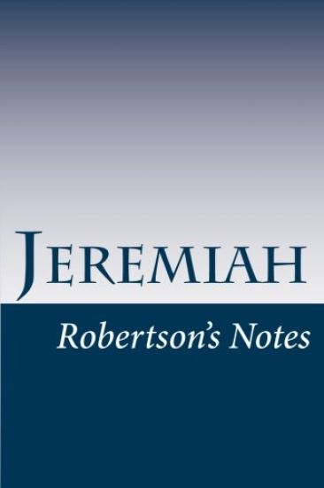 Jeremiah: Robertson's Notes
