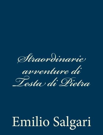 Straordinarie avventure di Testa di Pietra
