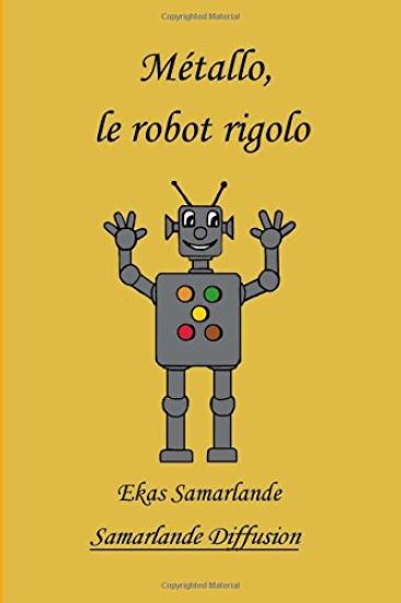 Métallo, le robot rigolo