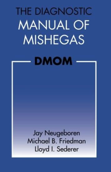 The Diagnostic Manual of Mishegas: potchkied together and .com-piled by