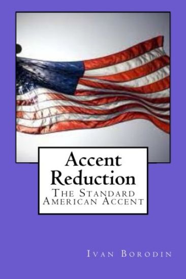 Accent Reduction: The Standard American Accent