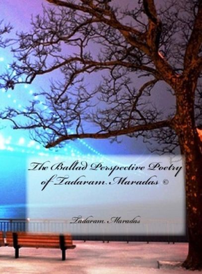 The Ballad Perspective Poetry of Tadaram Maradas