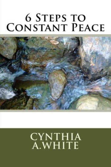 6 Steps to Constant Peace