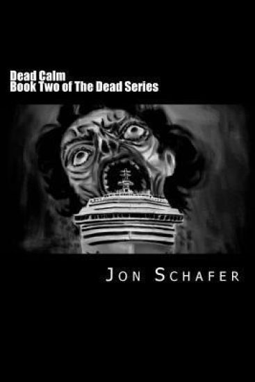 Dead Calm (Book Two of The Dead Series)