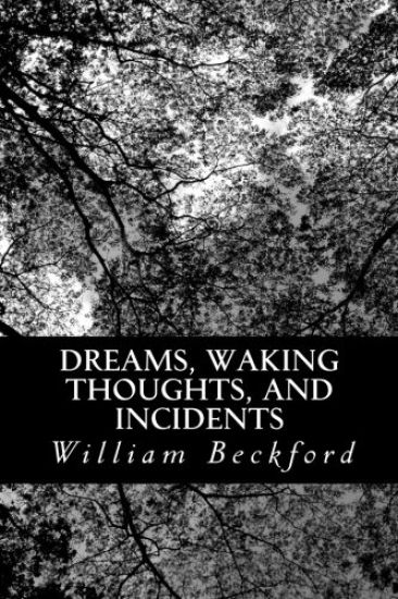 Dreams, Waking Thoughts, and Incidents