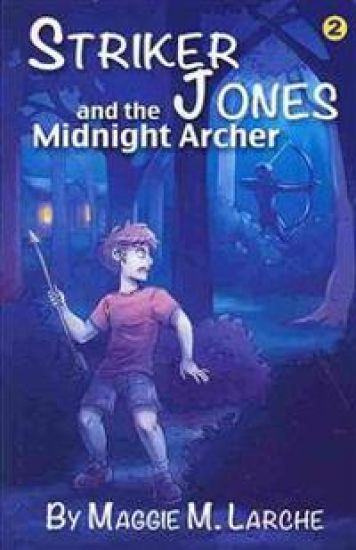 Striker Jones and the Midnight Archer