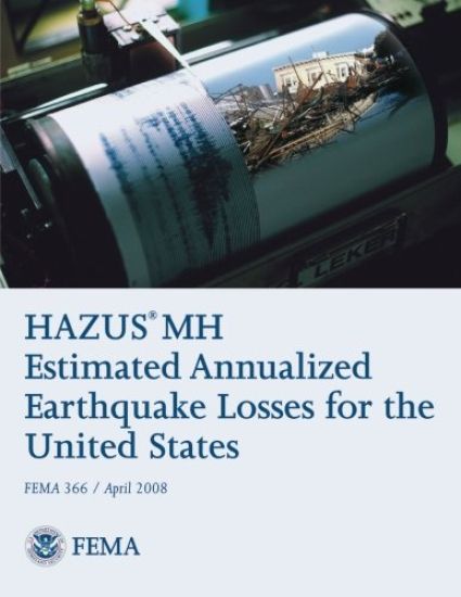 HAZUS(R) MH Estimated Annualized Earthquake Losses for the United States (FEMA 366 / April 2008)