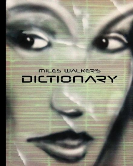 Miles Walker's Dictionary: Surreal art and poetry