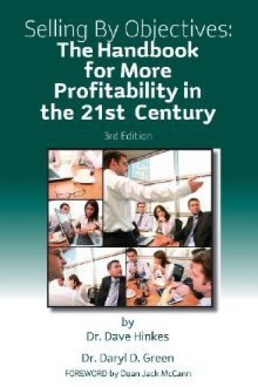 Selling by Objectives: The Handbook for More Profitability in the 21st Century