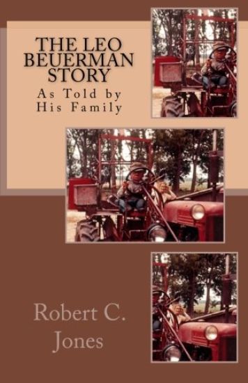 The Leo Beuerman Story: As Told by His Family