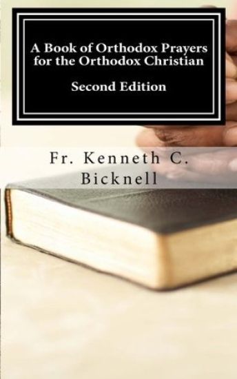 A Book of Orthodox Prayers for the Orthodox Christian