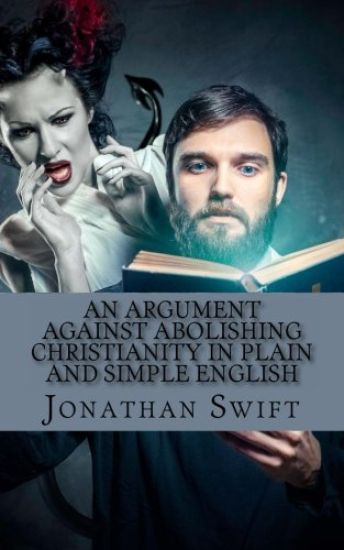An Argument Against Abolishing Christianity In Plain and Simple English