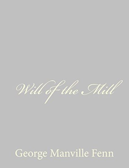 Will of the Mill