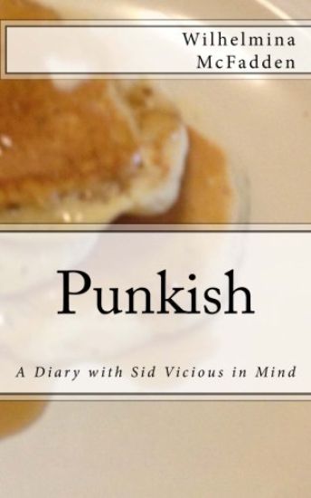 Punkish: A Diary With Sid Vicious in Mind