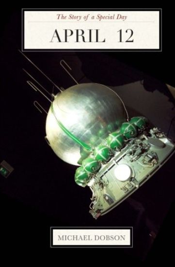 April 12: The Story of a Special Day: The Story of a Special Day