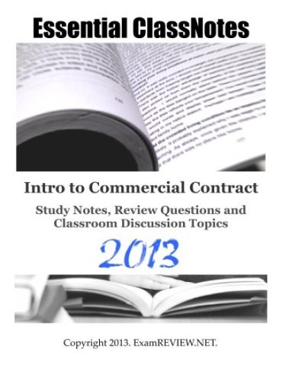 Intro to Commercial Contract Study Notes, Review Questions and Classroom Discussion Topics