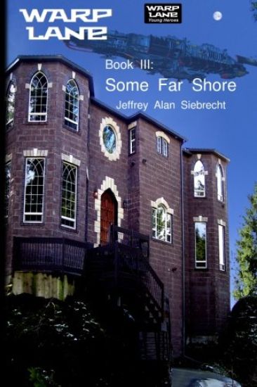 Warp Lane Young Heroes Book 3: Some Far Shore