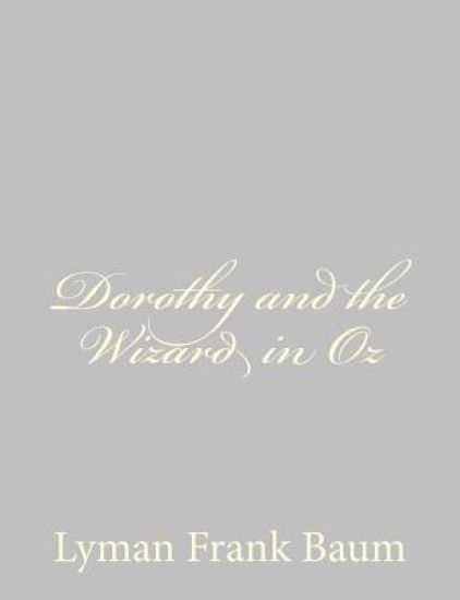 Dorothy and the Wizard in Oz