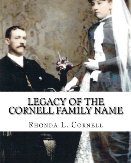 Legacy of the Cornell Family Name: Finding the Cornell Ancestry