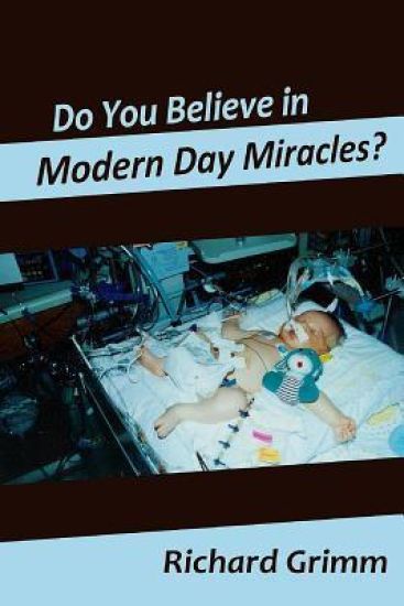 Do You Believe in Modern Day Miracles?: Do You Believe in Modern Day Miracles?