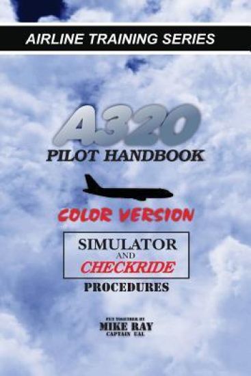 A320 Pilot Handbook: Color Version