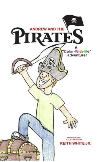 Andrew and the Pirates: A Color-With-Me adventure