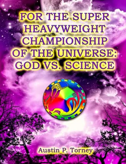 For The Super Heavyweight Championship Of The Universe: God vs. Science
