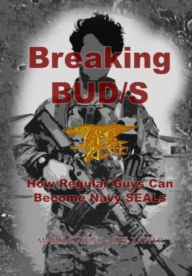 Breaking BUD/S: How Regular Guys Can Become Navy SEALs