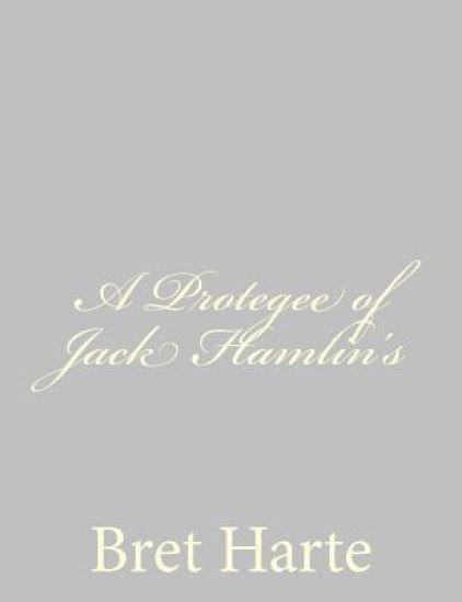 A Protegee of Jack Hamlin's