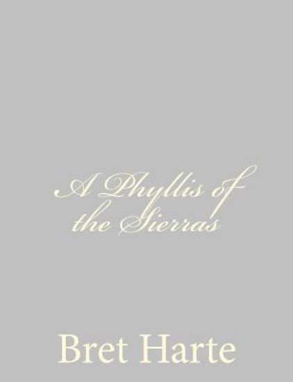 A Phyllis of the Sierras